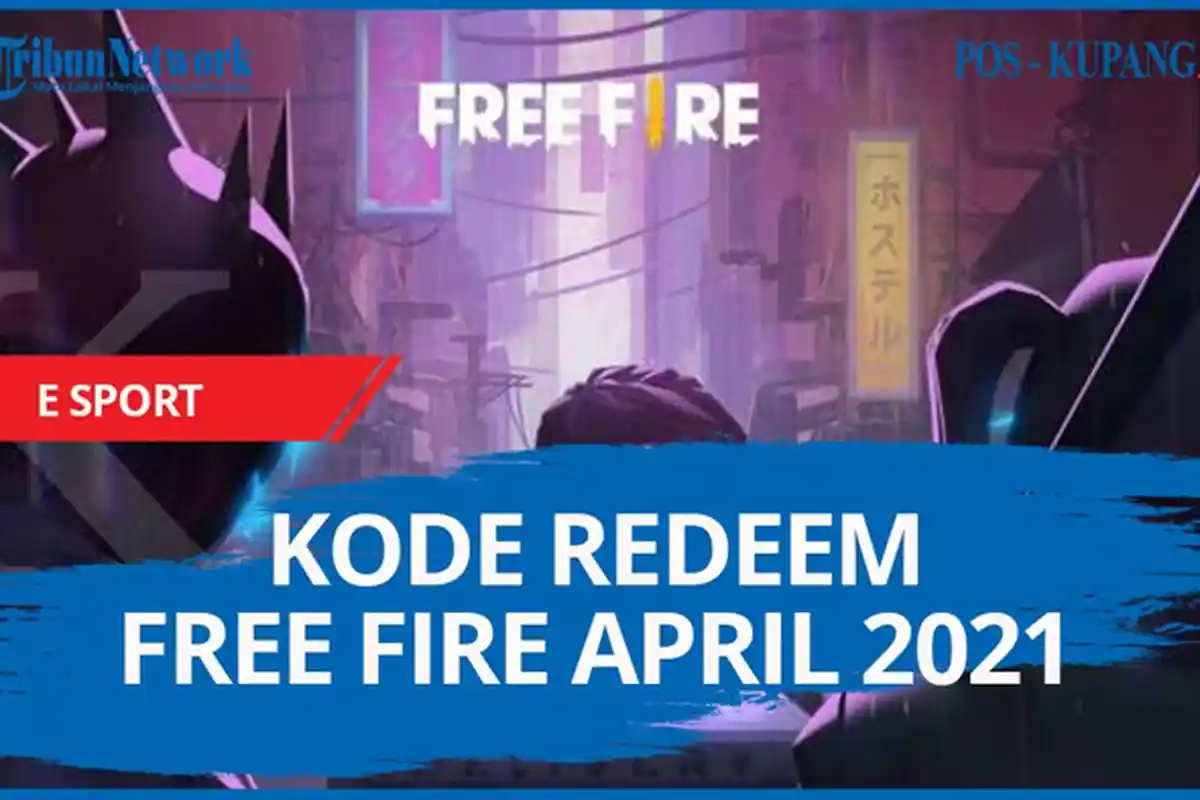 Update Kode Redeem FF Besok 21 April 2021, Segera Klaim Kode Redeem Free Fire Terbaru dan Terlengkap