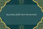Kapan Idul Adha 2026 versi Pemerintah? Cek Kepastian Tanggal 10 Zulhijah 1447 H
