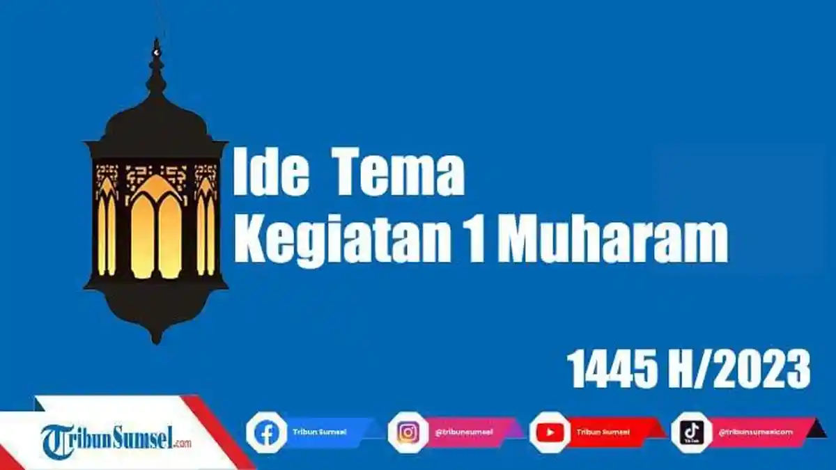 50 Ide Tema Kegiatan Tahun Baru Islam 1 Muharram 1445 H/2023 Inspiratif untuk di Masjid dan Sekolah