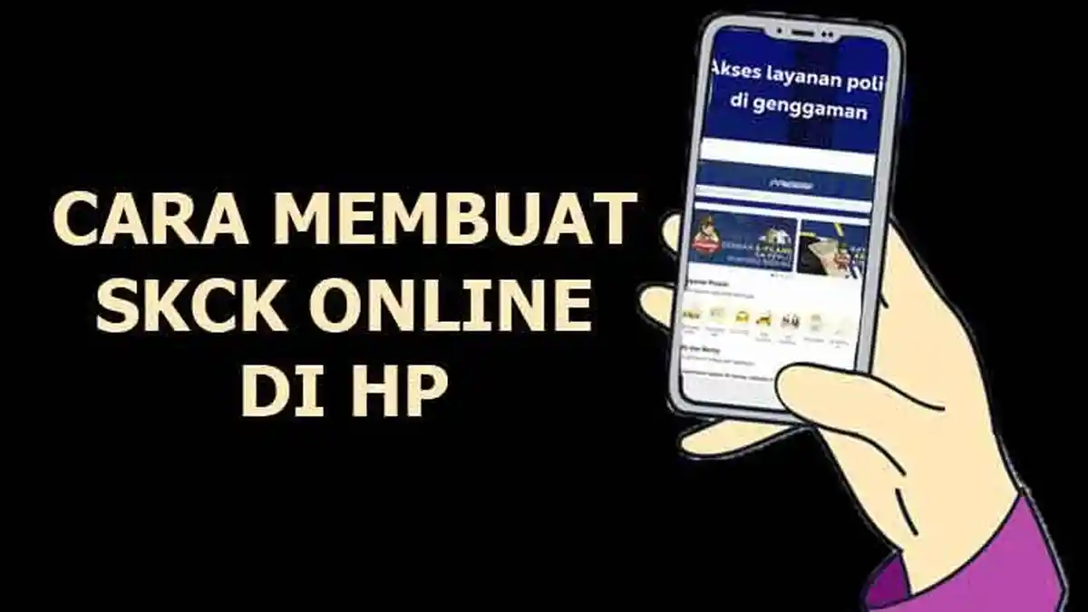 Cara Membuat SKCK Online Lewat HP Terbaru 2023, Lengkap Syarat dan Biayanya