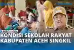 VIDEO - Sempat Diragukan, Sekolah Rakyat di Aceh Singkil Mulai Beroperasi 