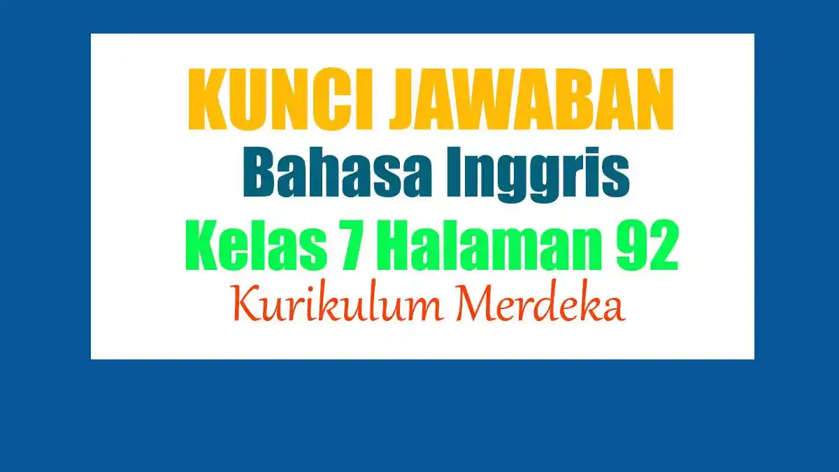 Jawaban Bahasa Inggris Kelas 7 Halaman 92 Kurikulum Merdeka: Process of Making Banana Fritters