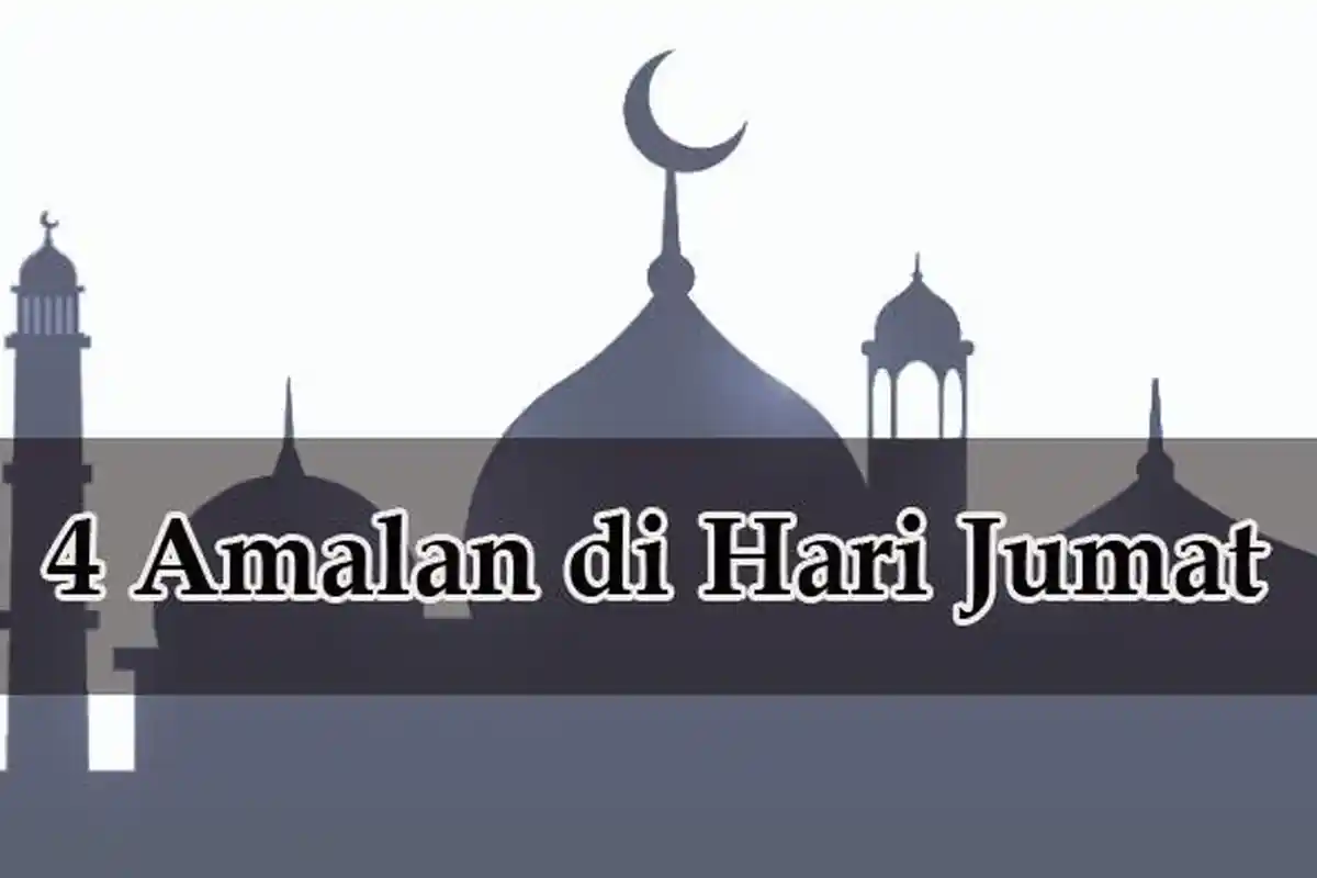 4 Amalan Hari Jumat, Baca Surah Al Kahfi, Sholawat, Berdoa dan Datang Lebih Awal ke Masjid