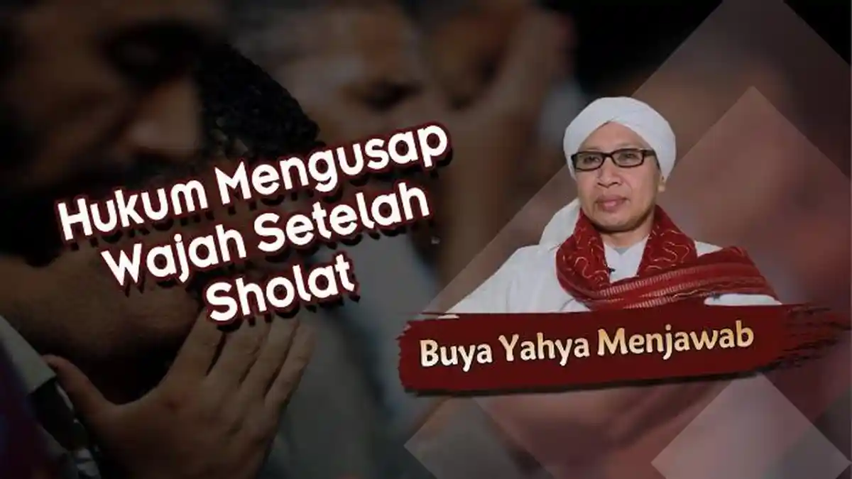Benarkah setelah Salam Selesai Shalat Kita Harus Mengusap Wajah? Buya ...