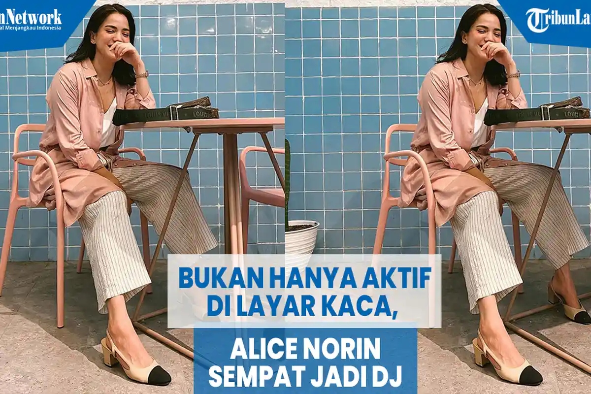 VIDEO Bukan Hanya Aktif di Layar Kaca, Alice Norin Ternyata Sempat Jadi DJ