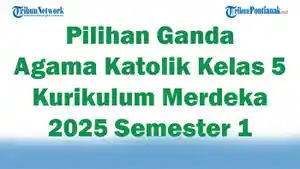 Soal-Jawaban-47-Pilihan-Ganda-Agama-Katolik-Kelas-5-Kurikulum-Merdeka-2025-Semester-1.jpg