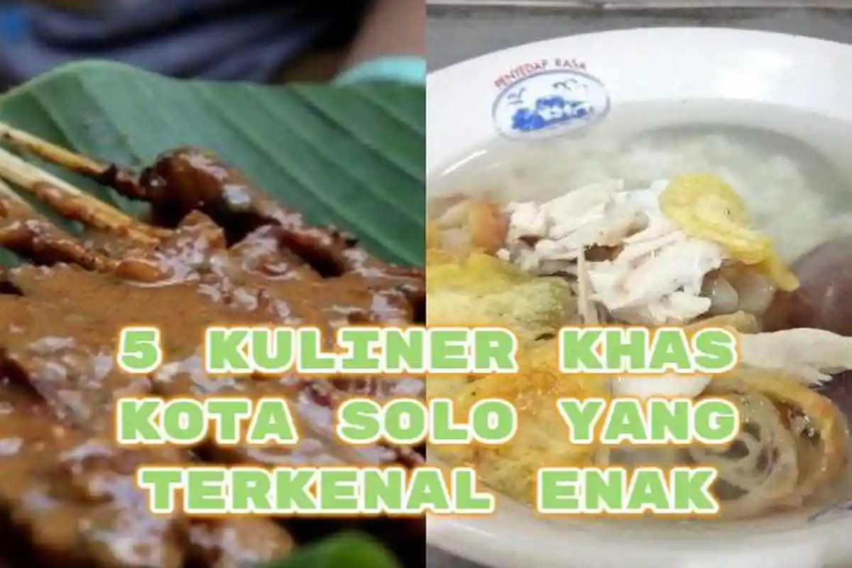 Gurih dan Menggoda! 5 Kuliner Khas Solo yang Terkenal Enak dan Wajib Dicoba saat Mudik Lebaran 2025!