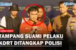 Tampang-suami-KDRT-saat-ditangkap-polisi.jpg