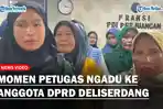 Momen Petugas Keamanan dan Kebersihan di Deliserdang Cari Anggota DPRD Gegara Dirumahkan Sekwan