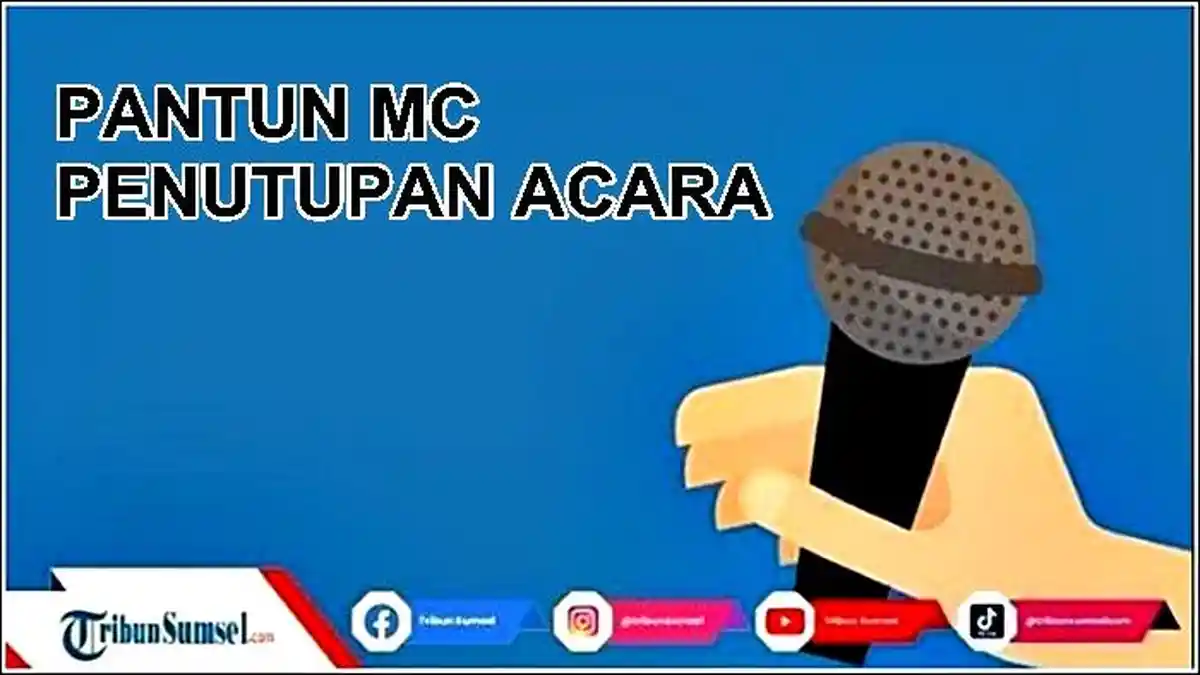 10 Daftar Pantun MC Untuk Penutupan Acara, Formal dan Non Formal, Mudah Dihafalkan
