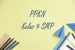 Berikut-soal-PPKN-kelas-9-SMP-Semester-1-Kurikulum-Merdeka1511.jpg