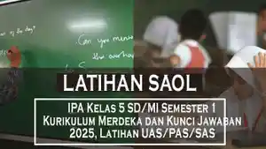 50-Soal-IPA-Kelas-5-SDMI-Semester-1-Kurikulum-Merdeka-dan-Kunci-Jawaban-2025-Latihan-UASPASSAS.jpg