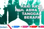 hari-raya-idul-adha-2021-tanggal-berapa-ini-niat-dan-tata-cara-sholat-idul-adha.jpg