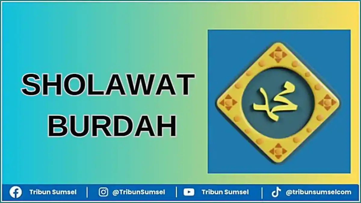 Teks Sholawat Burdah Full Lengkap, Lirik Arab Latin dan Terjemahan Bahasa Indonesia