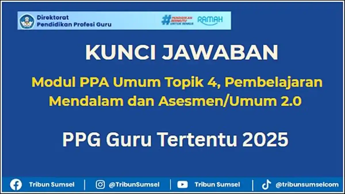 Kunci Jawaban Modul PPA Umum Topik 4, Pembelajaran Mendalam dan Asesmen/Umum 2.0, PPG 2025