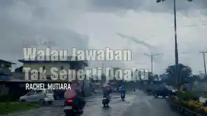 Lirik-Lagu-Walau-Jawaban-Tak-Seperti-Doaku-Rachel-Mutiara.jpg