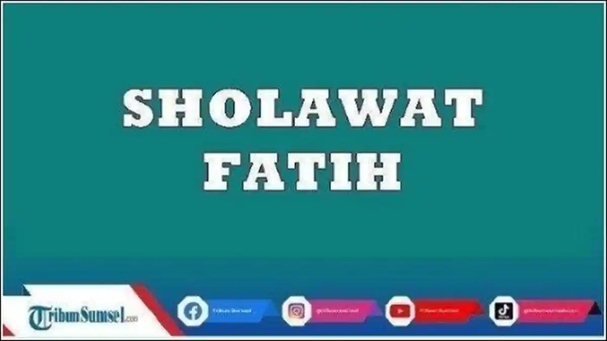Sholawat Fatih Arab dan Artinya, Baca 11 Kali Agar Mudah Memahami Pelajaran