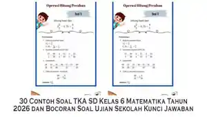 30-Contoh-Soal-TKA-SD-Kelas-6-Matematika-Tahun-2026-dan-Bocoran-Soal-Ujian-Sekolah-Kunci-Jawaban.jpg