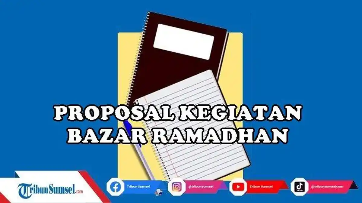 Contoh Proposal Kegiatan Bazar Ramadhan 2024, Singkat dan Mudah Dipahami, Beserta Link PDF Disini