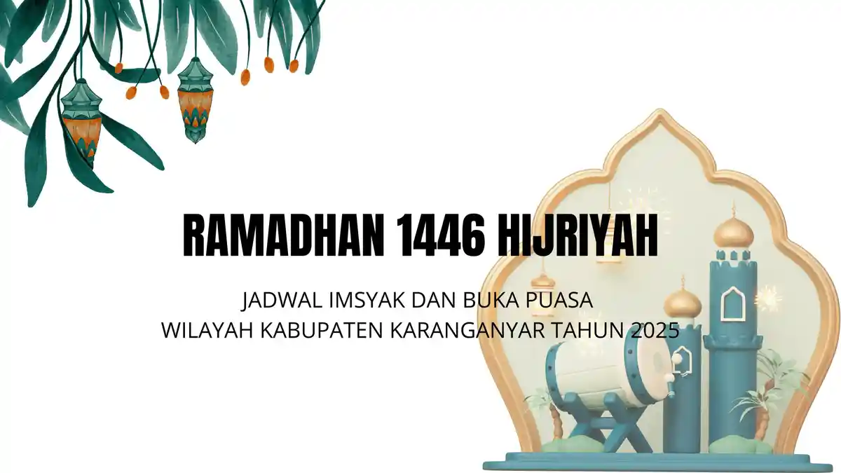 Jadwal Imsak dan Buka Puasa untuk Kabupaten Karanganyar Sekitarnya Hari Ini Ramadan 2-3 Maret 2025