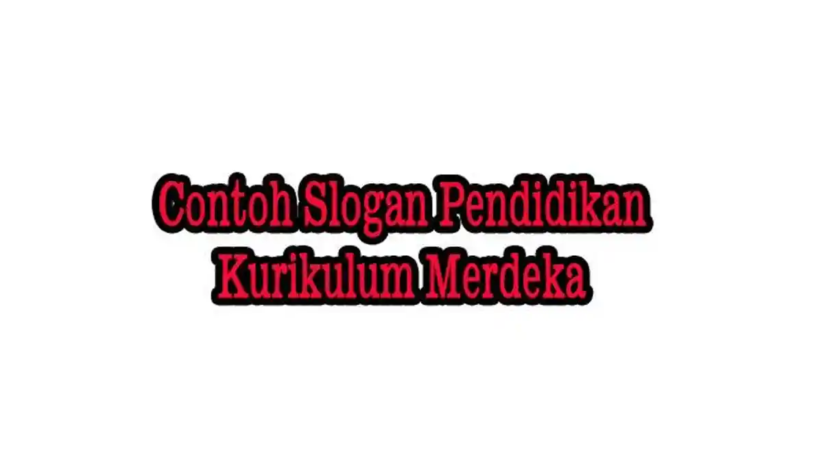 Contoh Slogan Berbasis Pendidikan dalam Bahasa Inggris dan Indonesia