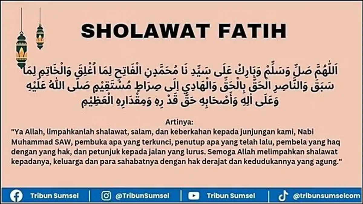 Bacaan Sholawat Fatih yang Asli dan Artinya, Beserta Kegunaan dan Waktu Mengamalkan