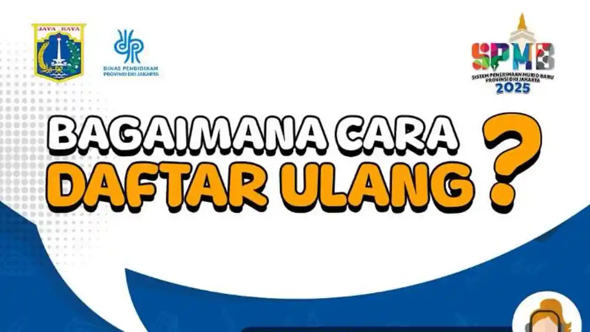 Cara Daftar Ulang SPMB Jakarta 2025 SD, SMP, SMA, SMK dan Jadwalnya