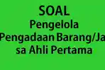Kumpulan-Soal-Pengelola-Pengadaan-BarangJasa-Ahli-Pertama.jpg