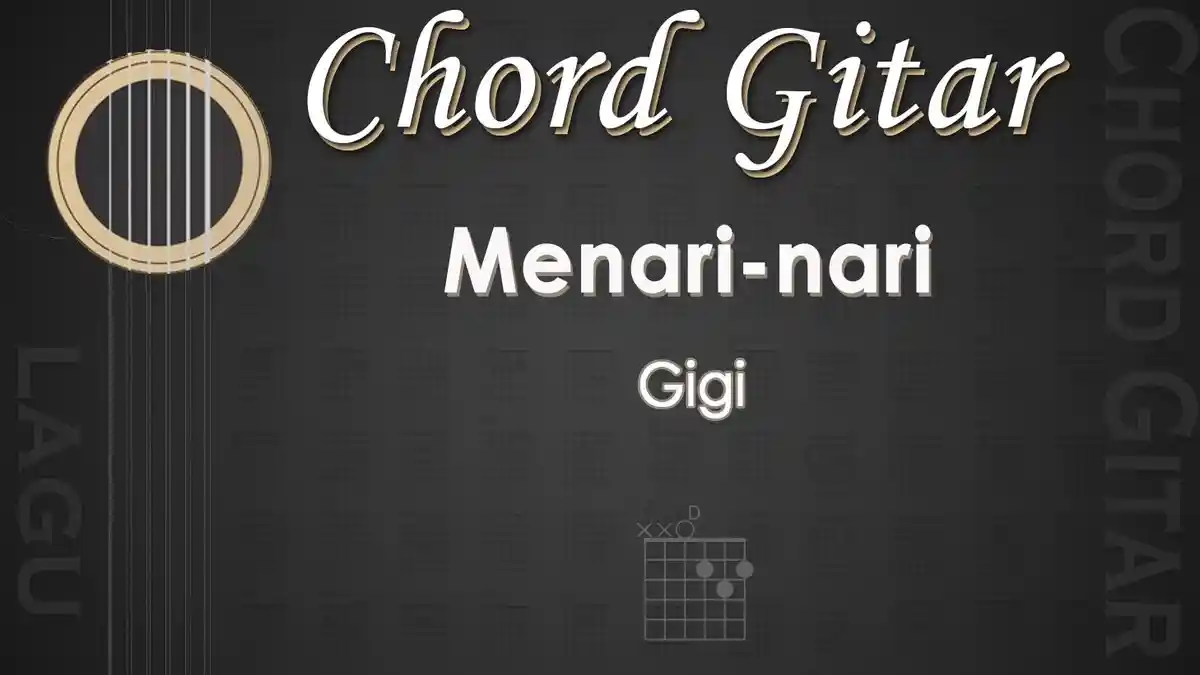 Chord Lagu Menari-nari - Gigi - Kunci Gitar D