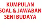 Kumpulan-soal-dan-jawaban-Seni-Budaya-kelas-10-SMASMK-hingga-MA.jpg
