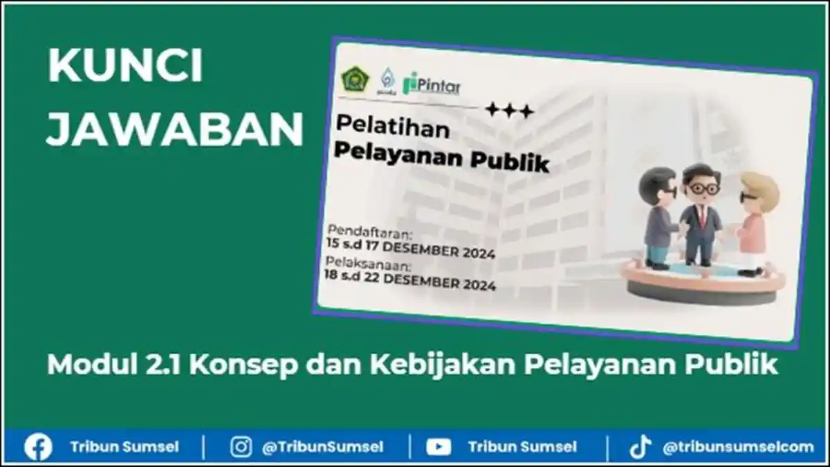 Kunci Jawaban Modul 2.1 Konsep dan Kebijakan Pelayanan Publik, Pelatihan Pintar Kemenag 2024