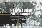 Lirik-Lagu-Hanya-Tuhan-Pertolonganku-Adrian-Takndare.jpg