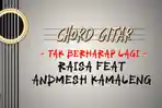 Chord-Lagu-Tak-Berharap-Lagi-Raisa-feat-Andmesh-Kamaleng.jpg