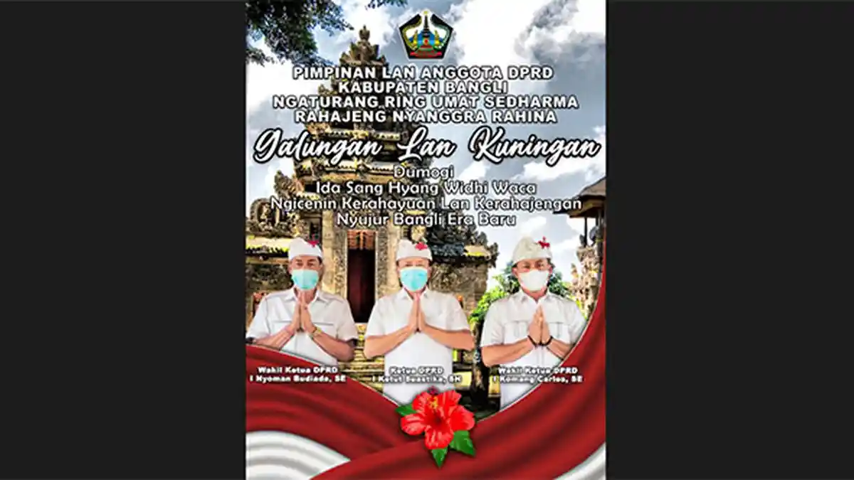 Pimpinan dan Anggota DPRD Kabupaten Bangli mengucapkan Selamat Hari Raya Galungan & Kuningan