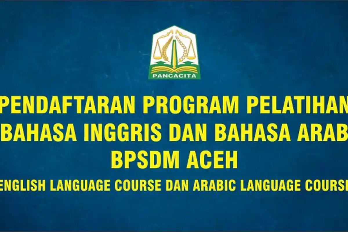 Pendaftaran Program Pelatihan Bahasa Inggris dan Bahasa Arab BPSDM Aceh