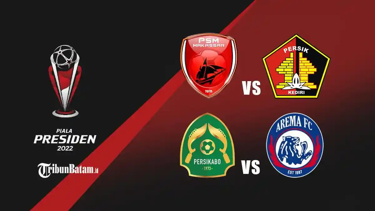 Jadwal Piala Presiden 2022 Hari Ini: PSM vs Persik Kediri, Persikabo vs Arema FC