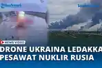 Pesawat-Nuklir-Rusia-Rontok-Dihantam-Drone-Ukraina-Putin-Rugi-Besar.jpg