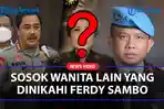 TERKUAK-Wanita-Lain-yang-Dinikahi-Ferdy-Sambo-Kabareskrim-Bongkar-Sosok-Rohaniawan.jpg