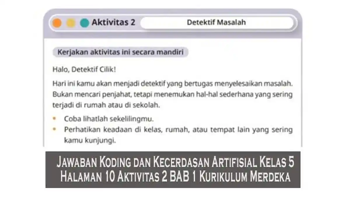 Jawaban Koding dan Kecerdasan Artifisial Kelas 5 Halaman 10 Aktivitas 2 BAB 1 Kurikulum Merdeka