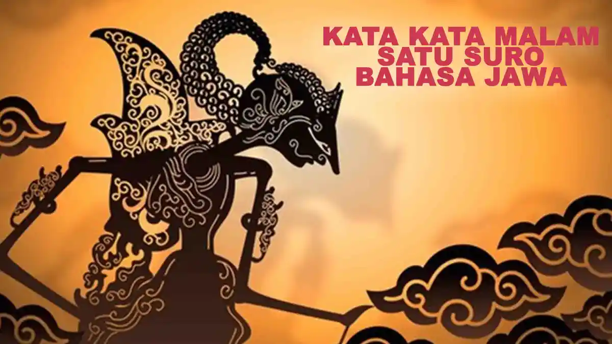 20 Kata-kata Malam Satu Suro Bahasa Jawa dan Artinya, Sambut Tahun Baru Islam 2021