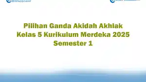 Soal-Jawaban-47-Pilihan-Ganda-Akidah-Akhlak-Kelas-5-Kurikulum-Merdeka-2025-Semester-1.jpg