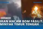 Iran-Ancam-Bom-Fasilitas-Minyak-Timur-Tengah-Jika-AS-Israel-Menyerang.jpg