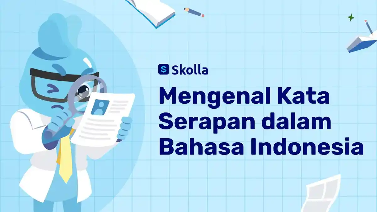 Kata Serapan dalam Bahasa Indonesia: Pengertian, Jenis, dan Contohnya