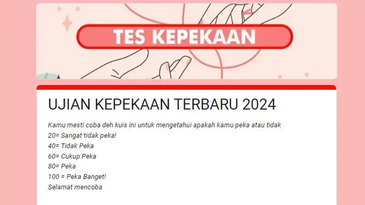2 Link Tes Ujian Kepekaan Google Form Terbaru 2024, Cobain Sendiri Seberapa Peka Kamu