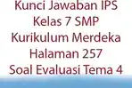 Kunci-Jawaban-IPS-Kelas-7-SMP-Kurikulum-Merdeka-Halaman-257-Soal-Evaluasi-Tema-4.jpg