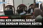 Kedua-orang-tua-Ken-Admiral-dihadirkan-sebagai-saksi.jpg