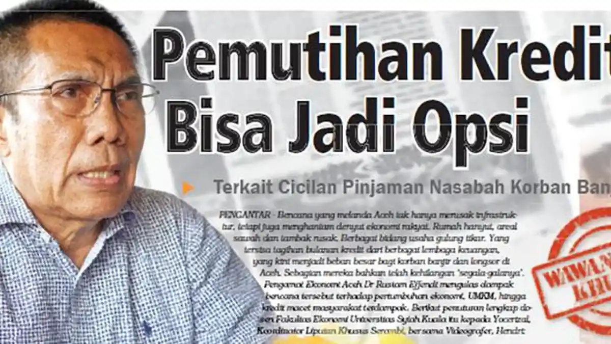 Terkait Cicilan Pinjaman Nasabah Korban Banjir, Pemutihan Kredit Harus Jadi Opsi