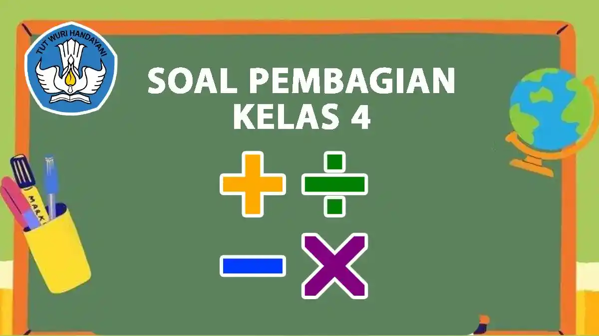 30 Contoh Soal Pembagian Kelas 4 dan Kunci Jawaban Kurikulum Merdeka, Pilihan Ganda