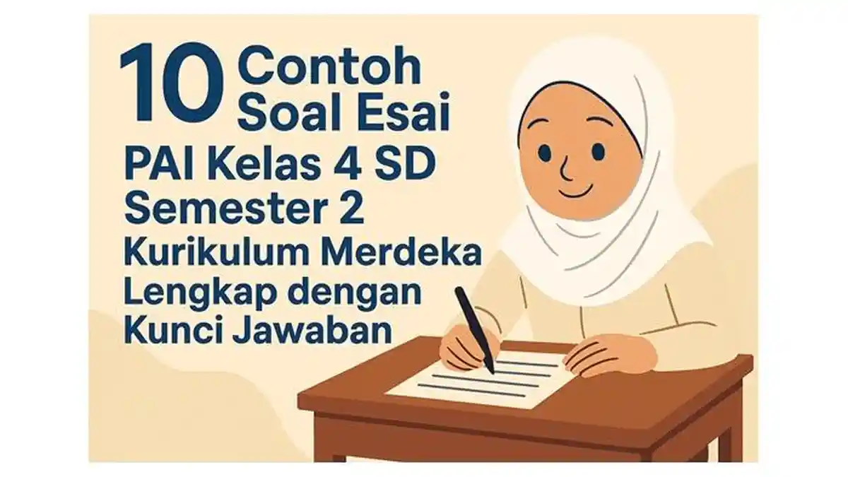 10 Contoh Soal Esai PAI Kelas 4 SD Semester 2 Kurikulum Merdeka Lengkap dengan Kunci Jawaban