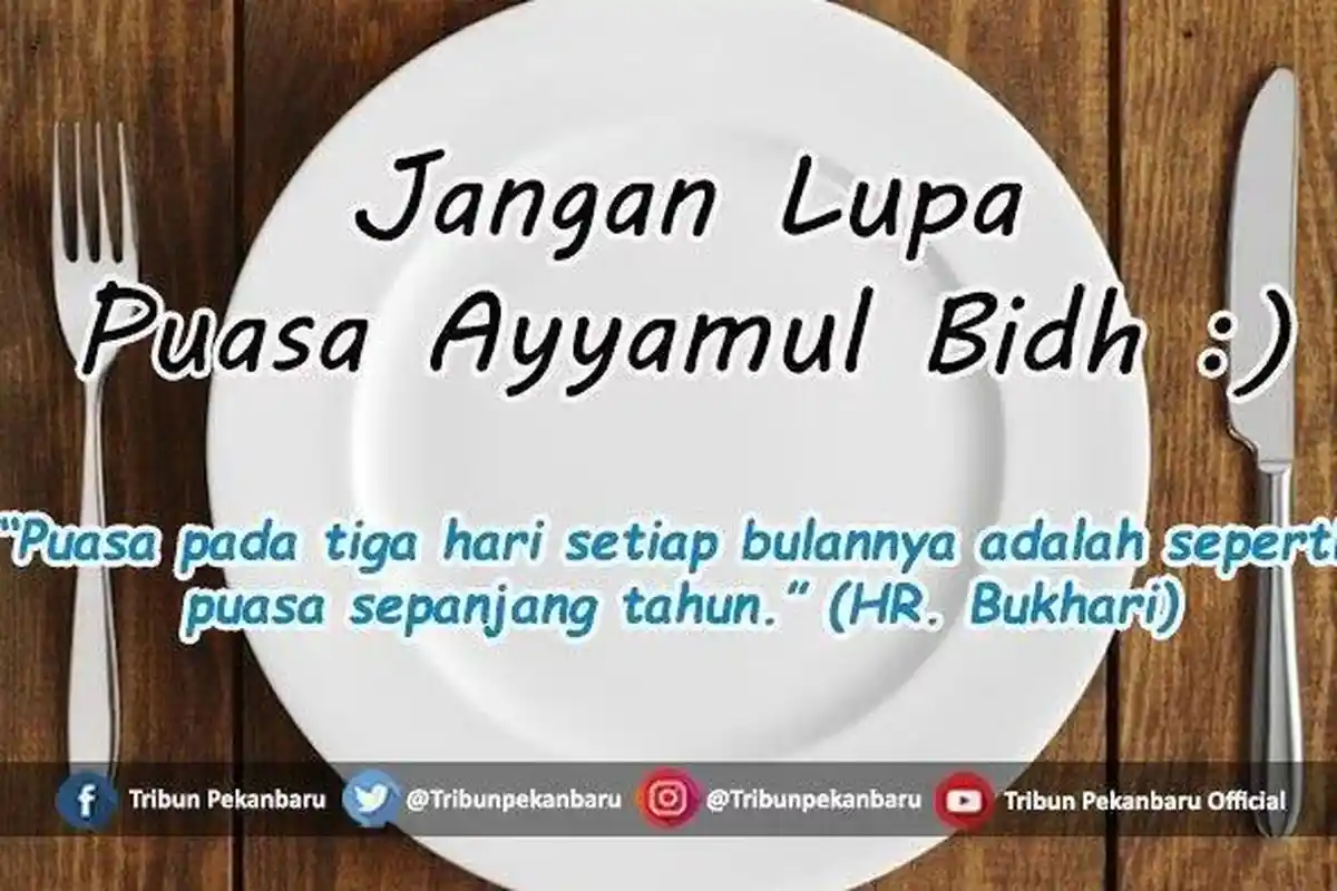 Amalkan Puasa Ayyamul Bidh pada Tanggal 20, 21, 22 Oktober 2021, Ini Bacaan Niatnya